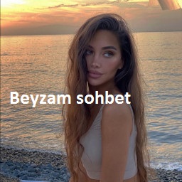 beyzam sohbet